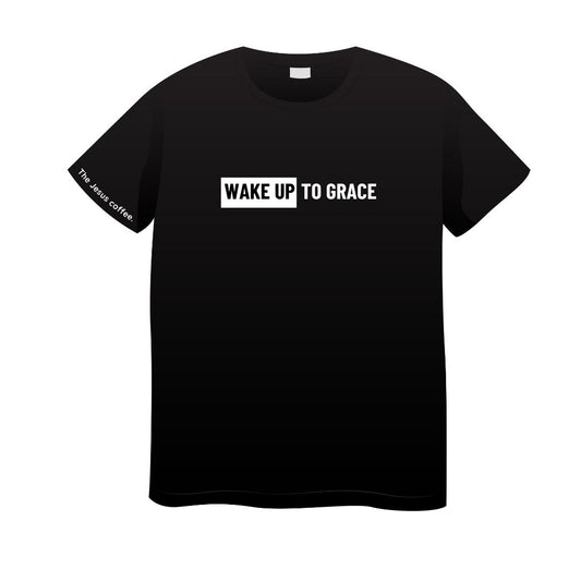 WAKE UP TO GRACE - BLACK T-SHIRT